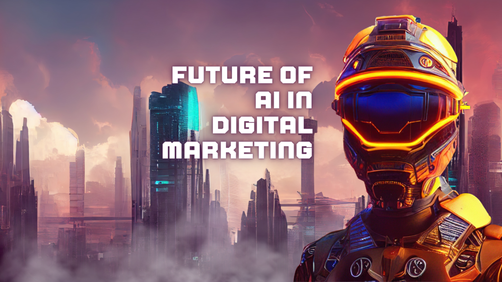 Future of AI in Digital Marketing